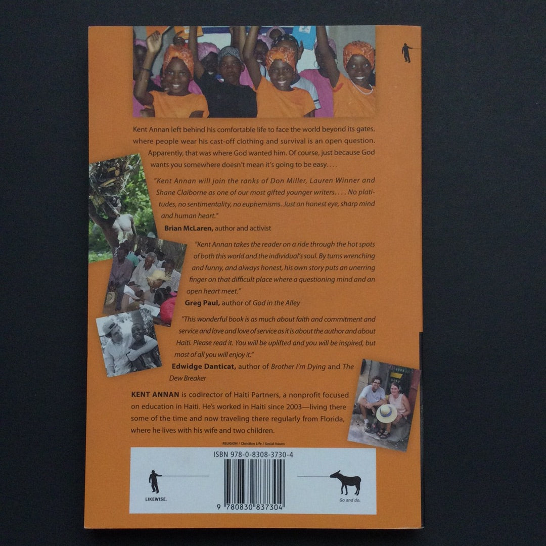 'Following Jesus Through the Eye of the Needle: Living Fully, Loving Dangerously' by Kent Annan