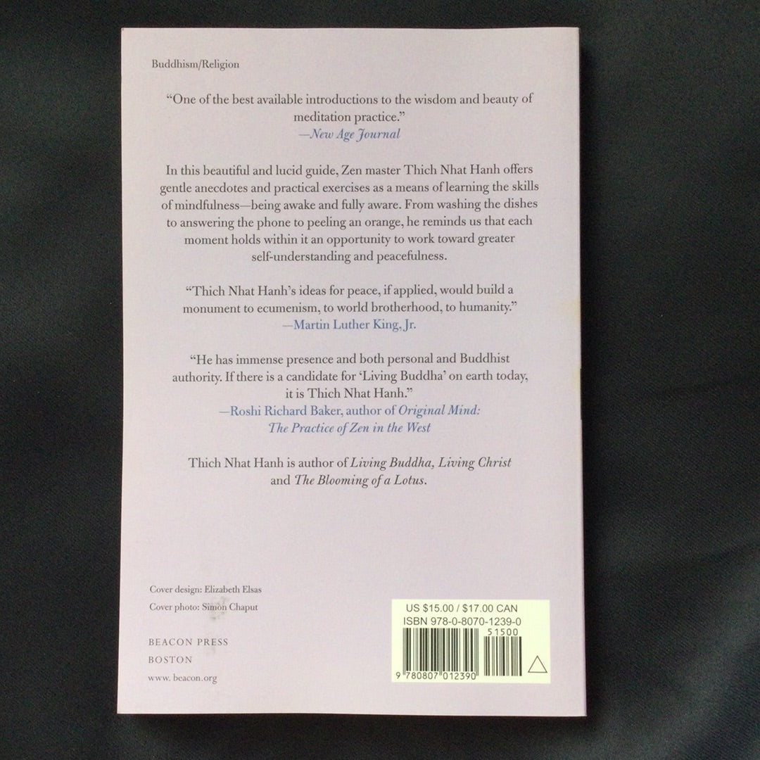 ‘The Miracle of Mindfulness, an Introduction to the Practice of Meditation’ by Thich Nhat Hanh
