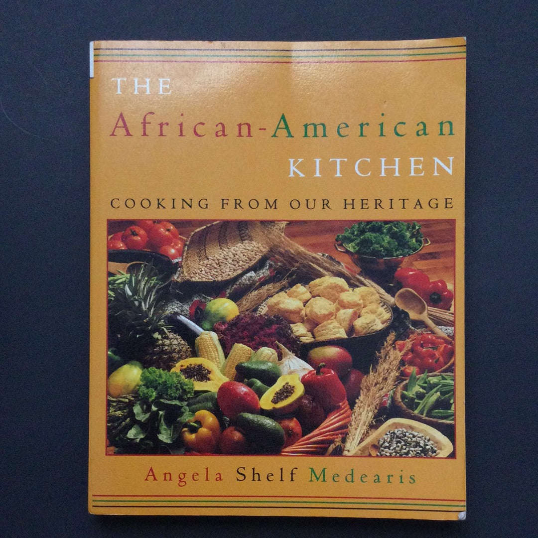 'The African-American Kitchen, Cooking From Our Heritage' by Angela Shelf Medearis