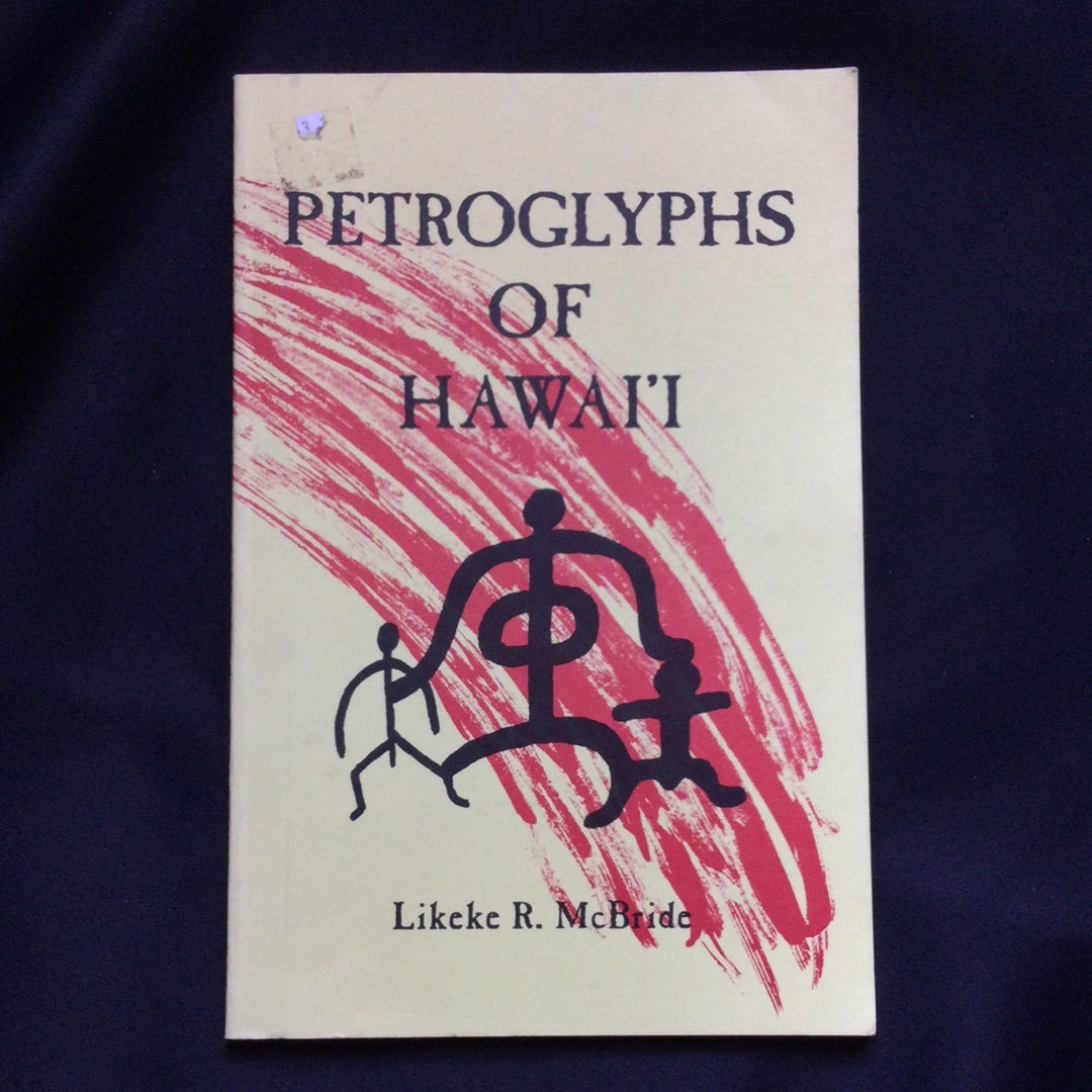 'Petroglyphs of Hawai'i' by Likeke R. McBride