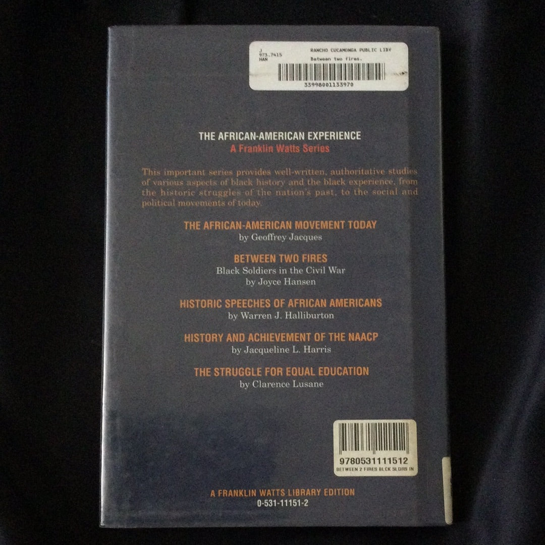 'Between 2 Fires, Black Soldiers in the Civil War' by Joyce Hansen