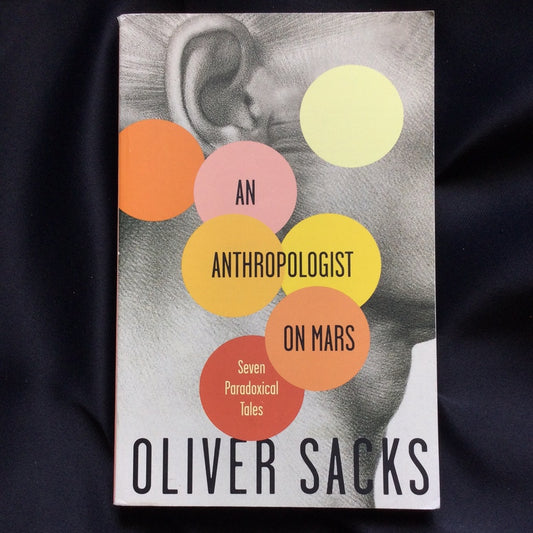 'An Anthropologist On Mars, Seven Paradoxical Tales' Oliver Sacks