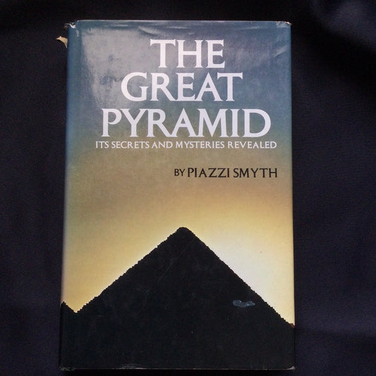 'The Great Pyramid, Its Secrets and Mysteries Revealed' by Piazzi Smyth