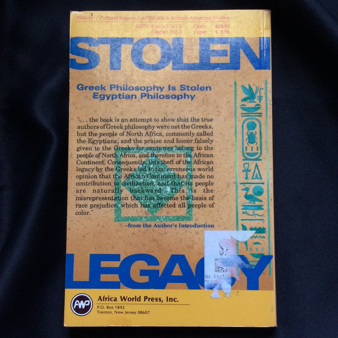 'Stolen Legacy: Greek Philosophy Is Stolen Egyptian Philosophy' by George M. James