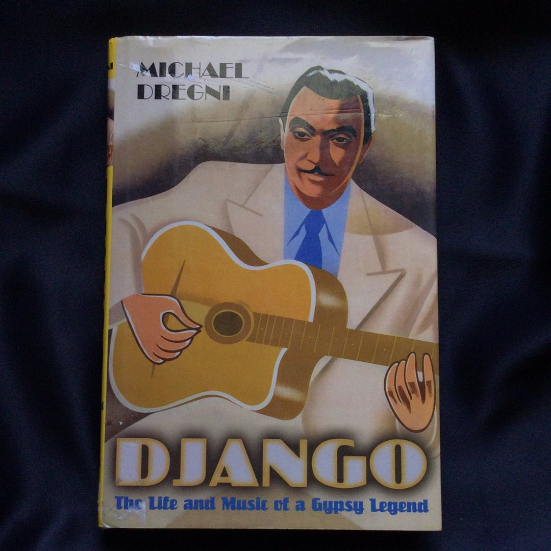'Django, The Life and Music of a Gypsy Legend' by Michael Dregni
