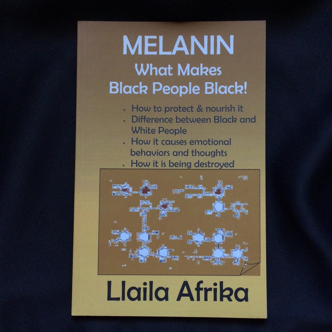 'Melanin What Makes Black People Black' by Llaila Afrika