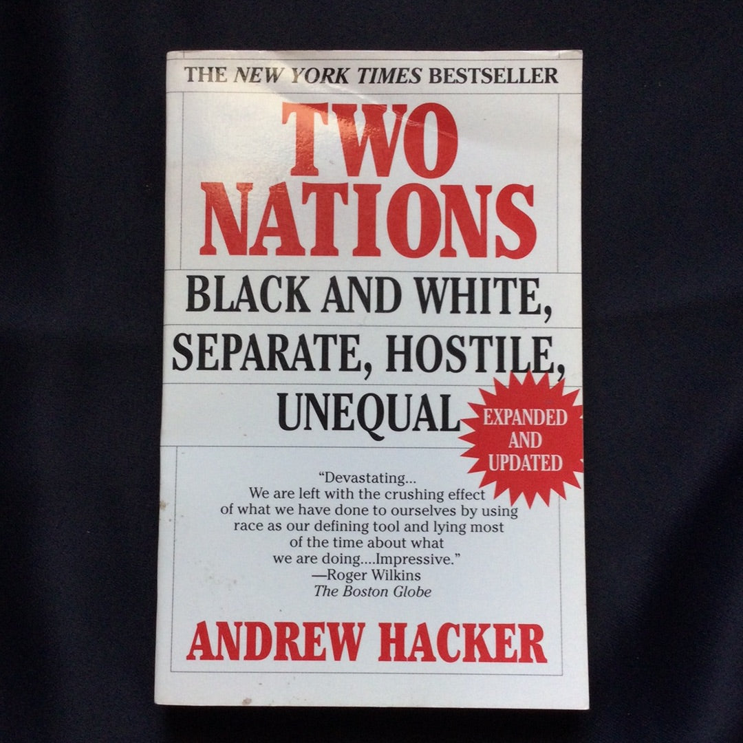 'Two Nations, Black and White, Separate, Hostile, Unequal' by Andrew Hacker