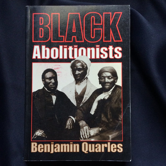 'Black Abolitionists' by Benjamin Quarles