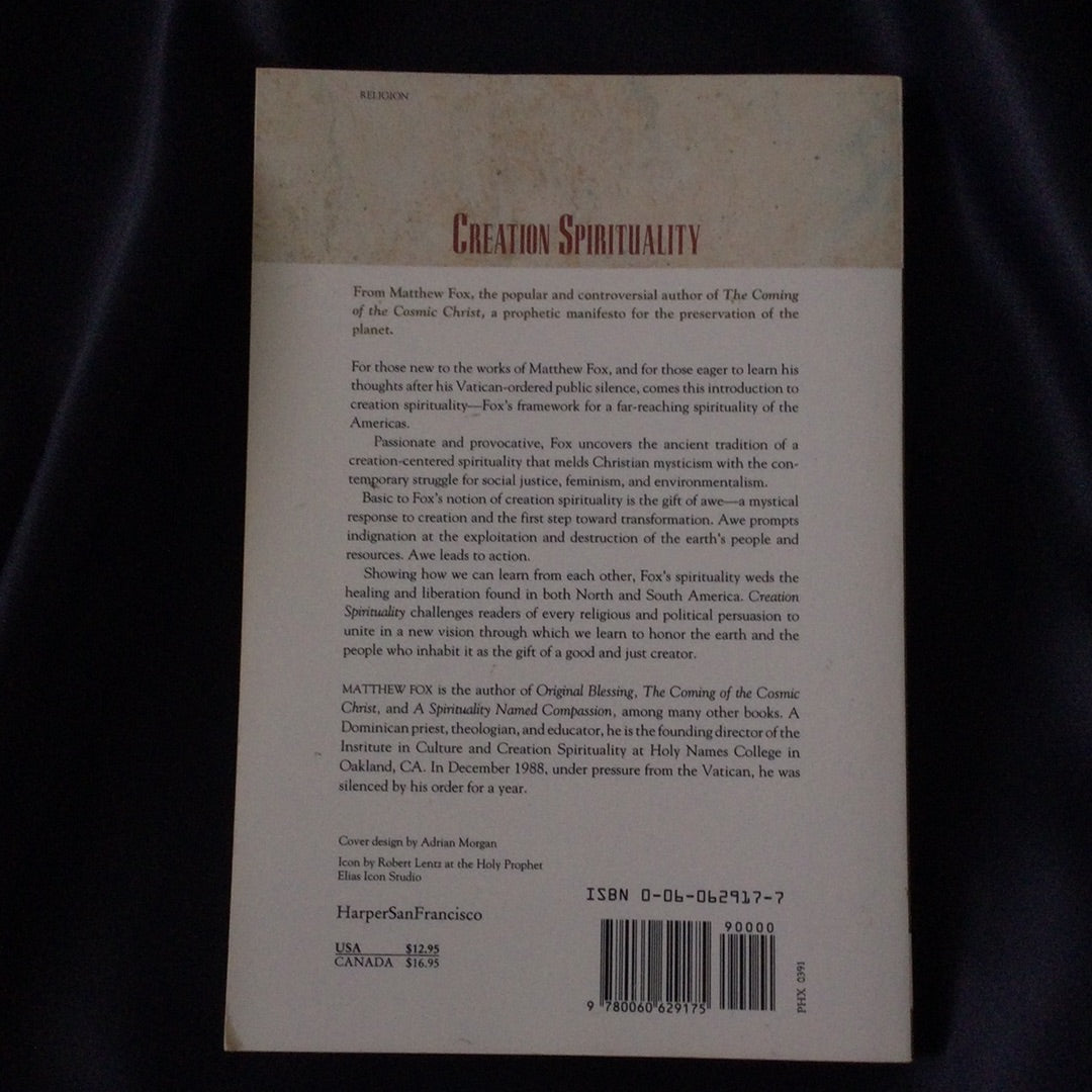 'Creation Spirituality, Liberating Gifts for the Peoples of the Earth' by Matthew Fox