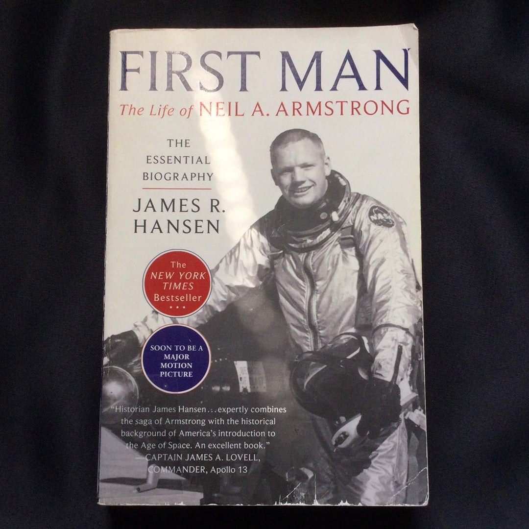 'First Man, the Life of Neil Armstrong, the Essential Biography' by James R. Hansen