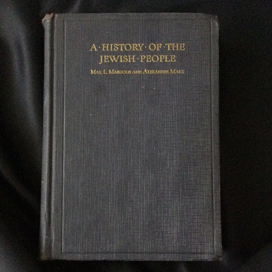 'A History of the Jewish People' by Max L. Margolis & Alexander Marx