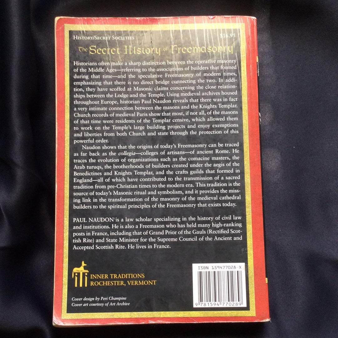 'The Secret History of Freemasonry, It's Origins and Connection to the Knights Templar' by Paul Naudon