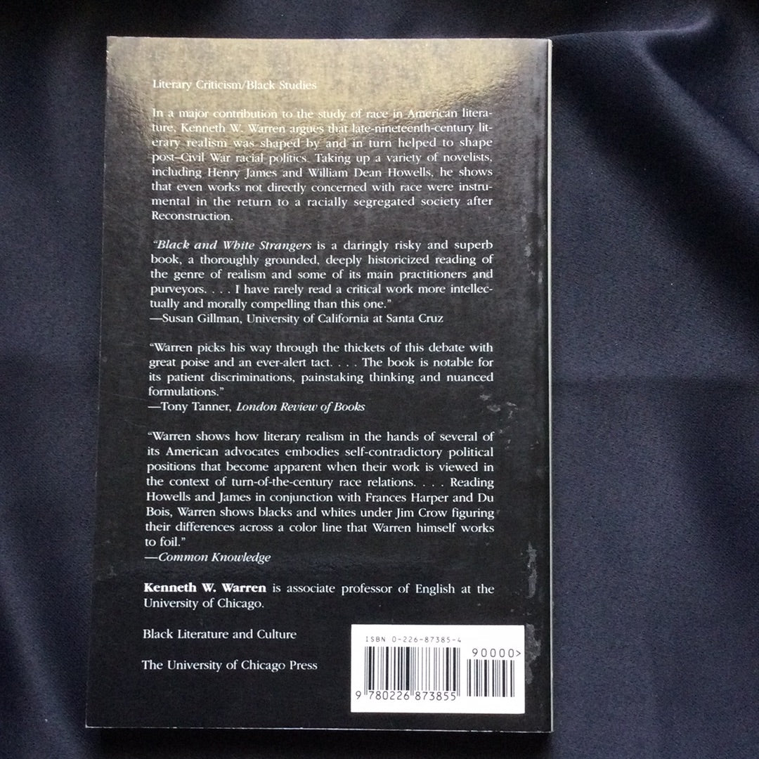 'Black and White Strangers, Race and American Literacy Realism' by Kenneth W. Warren