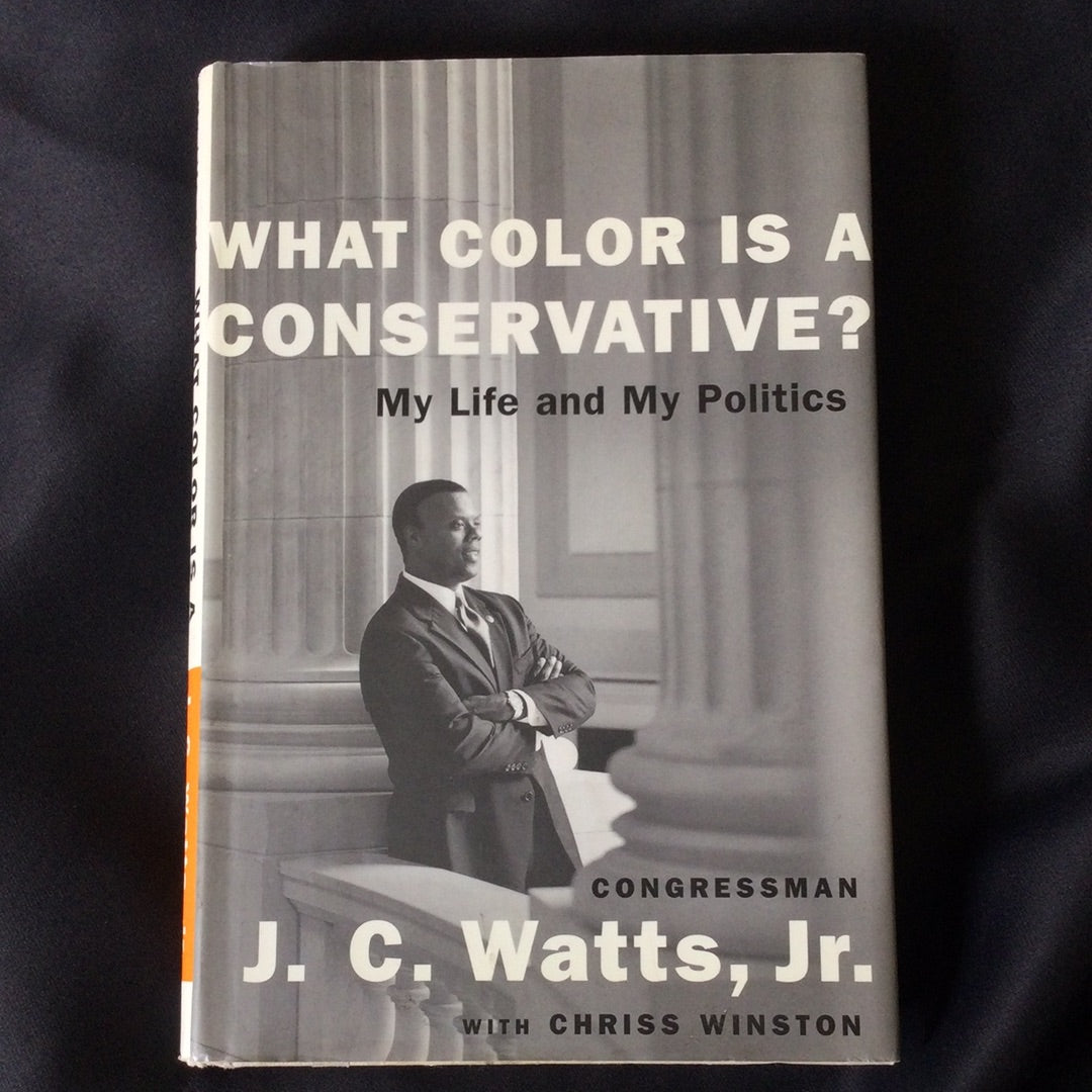 'What Color is a Conservative? My Life and My Politics' by J.C. Watts, Jr. with Chriss Winston