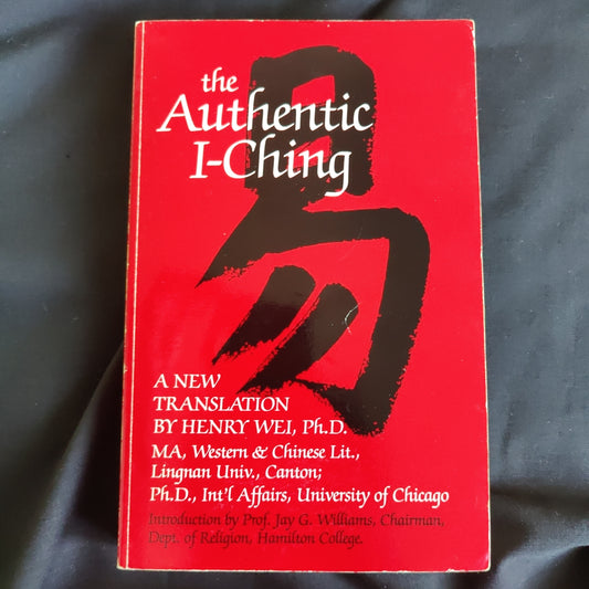 'The Authentic I-Ching' by Henry Wei