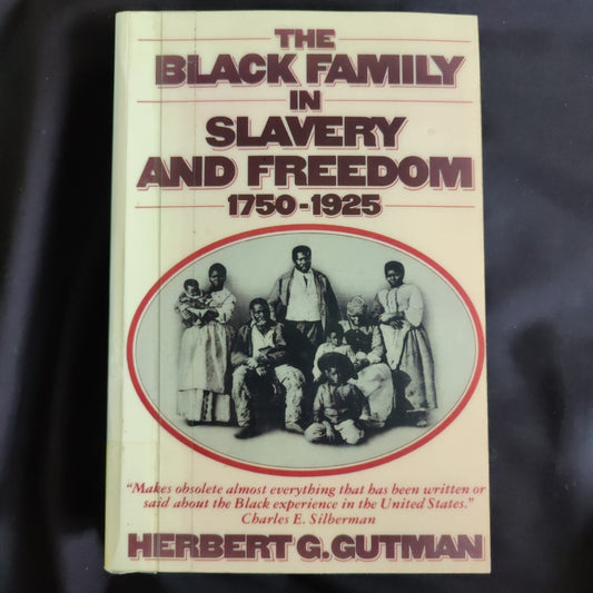 'The Black Family in Slavery and Freedom 1750-1925' by Herbert Gutman