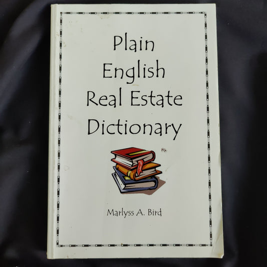 'Plain English Real Estate Dictionary' by Marlyss Bird
