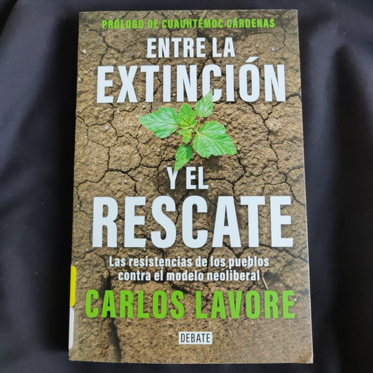 'Entre La Extincion y El Rescate' by Carlos Lavore