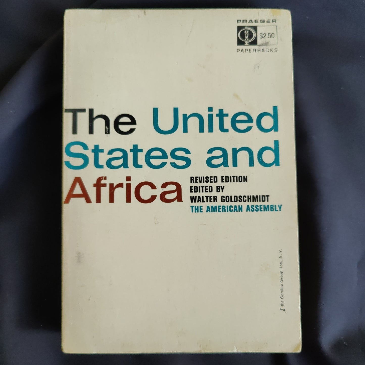 'The United States and Africa' by Walter Goldschmidt