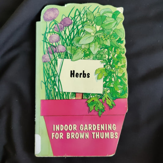 'Herbs Indoor Gardening for Brown Thumbs' by Gary Spahl