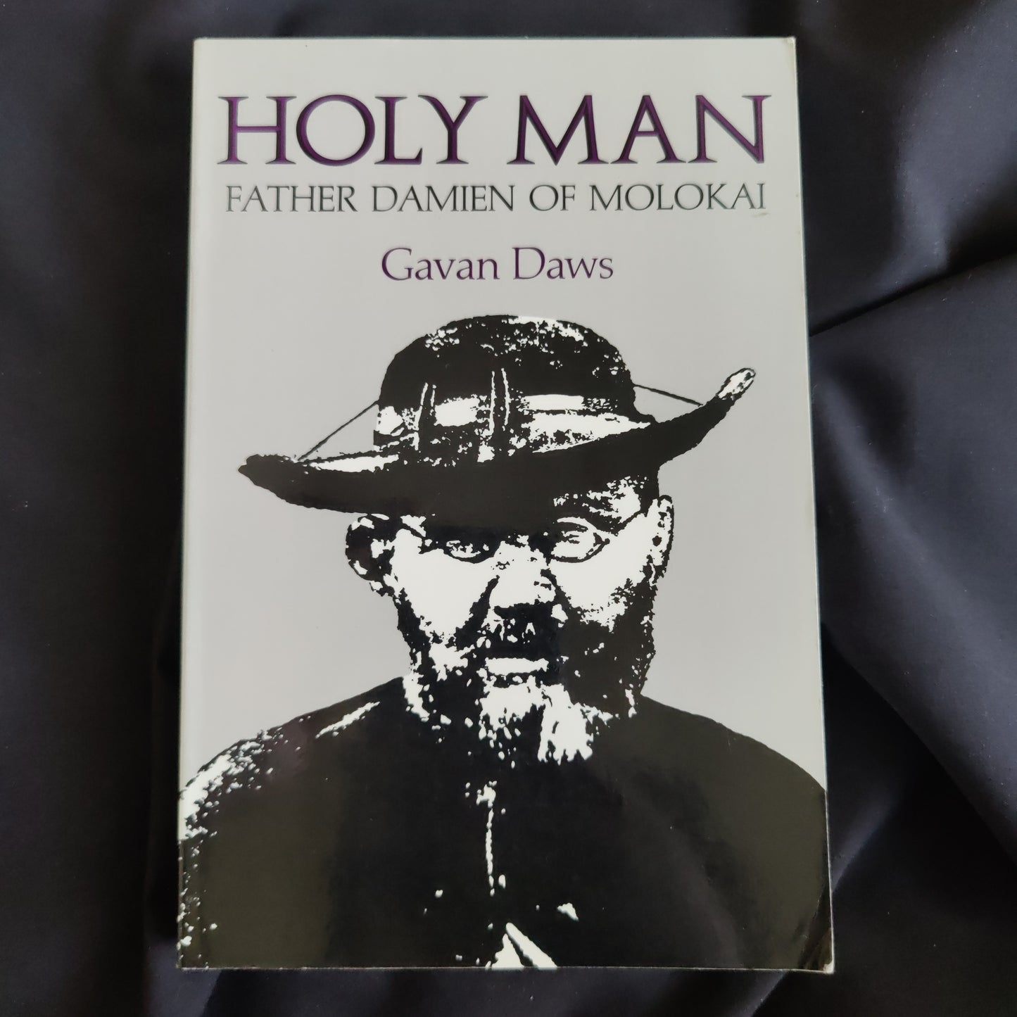 'Holy Man, Father Damien of Molokai' by Gavan Daws