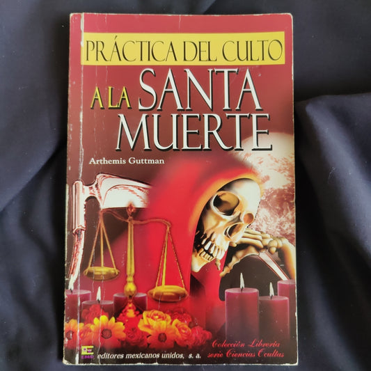'Practica Del Culto A La Santa Muerte' by Arthemis Guttman