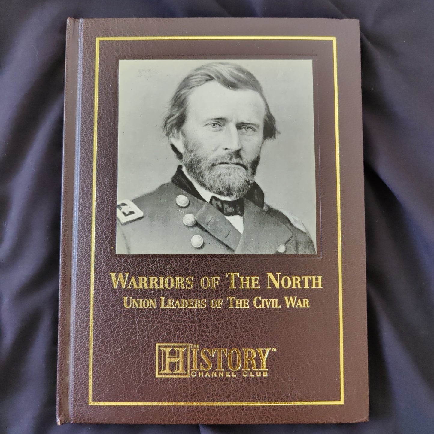 'Warriors of the North: Union Leaders of the Civil War' by History Channel Club