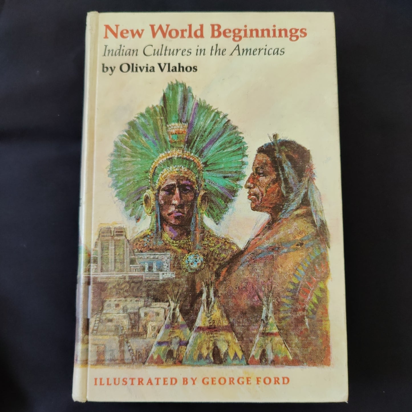 'New World Beginnings: Indian Cultures in the Americas' by Olivia Vlahos