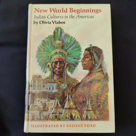 'New World Beginnings: Indian Cultures in the Americas' by Olivia Vlahos