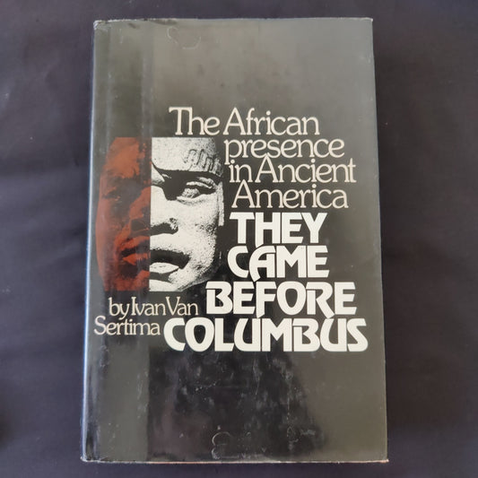 'The African Presence in Ancient America They Came Before Columbus' by Ivan Van Sertima