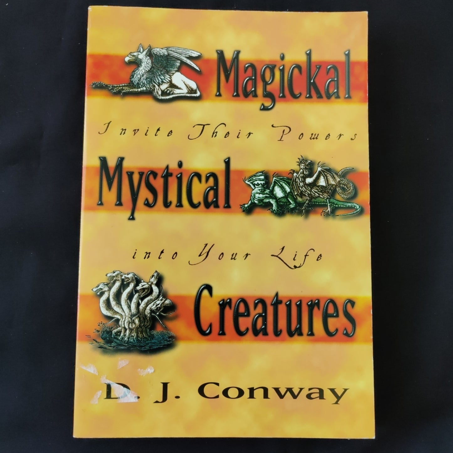 'Magickal Mystical Creature, Invite Their Powers into Your Life' by D.J. Conway