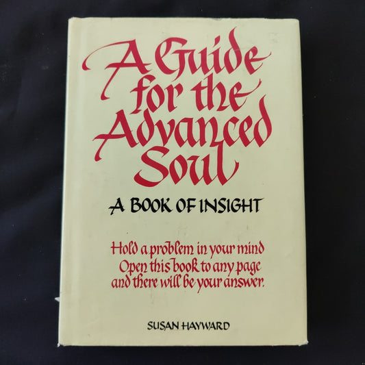 'A Guide for the Advanced Soul, A Book of Insight' by Susan Hayward