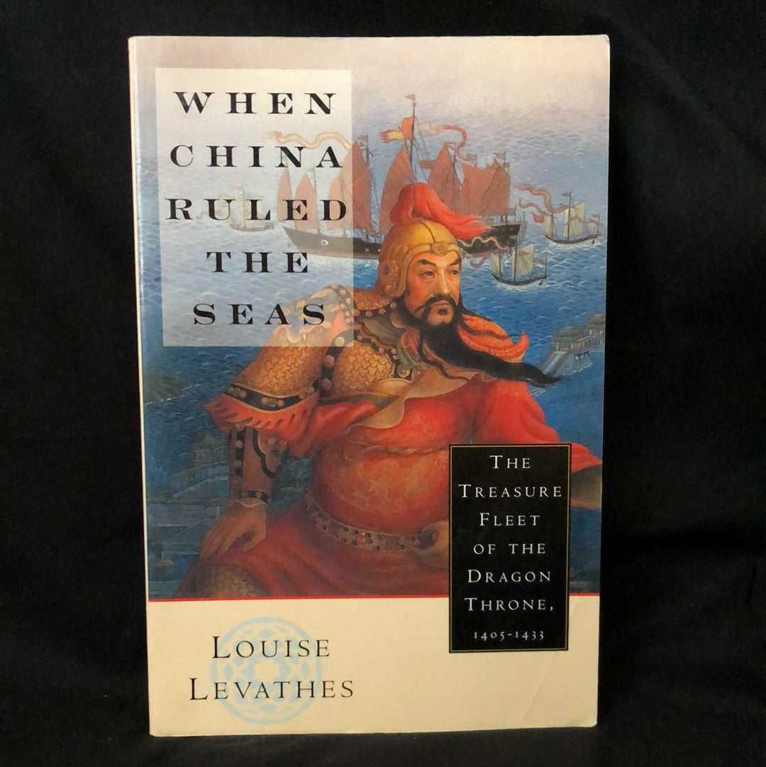 ‘When China Ruled the Seas’ by Louise Levathes
