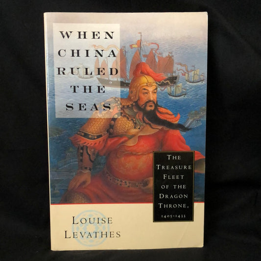 ‘When China Ruled the Seas’ by Louise Levathes