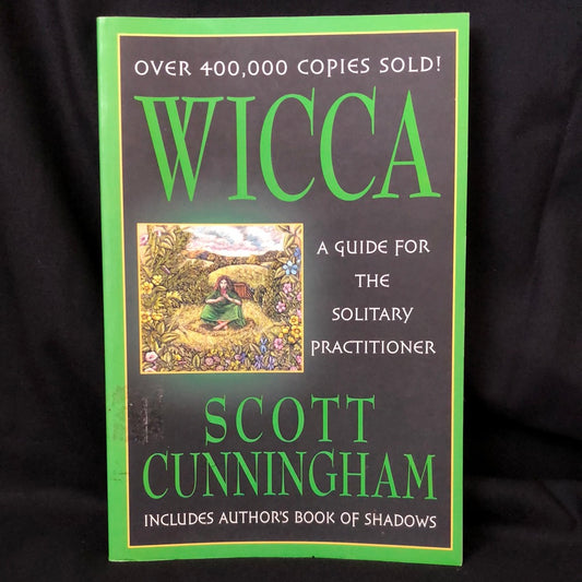 ‘Wicca A Guide For The Solitary Practitioner’ by Scott Cunningham