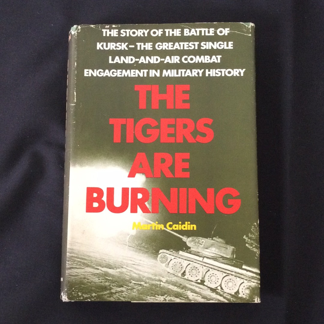 'The Tigers Are Burning' by Martin Caidin