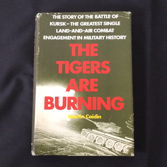 'The Tigers Are Burning' by Martin Caidin