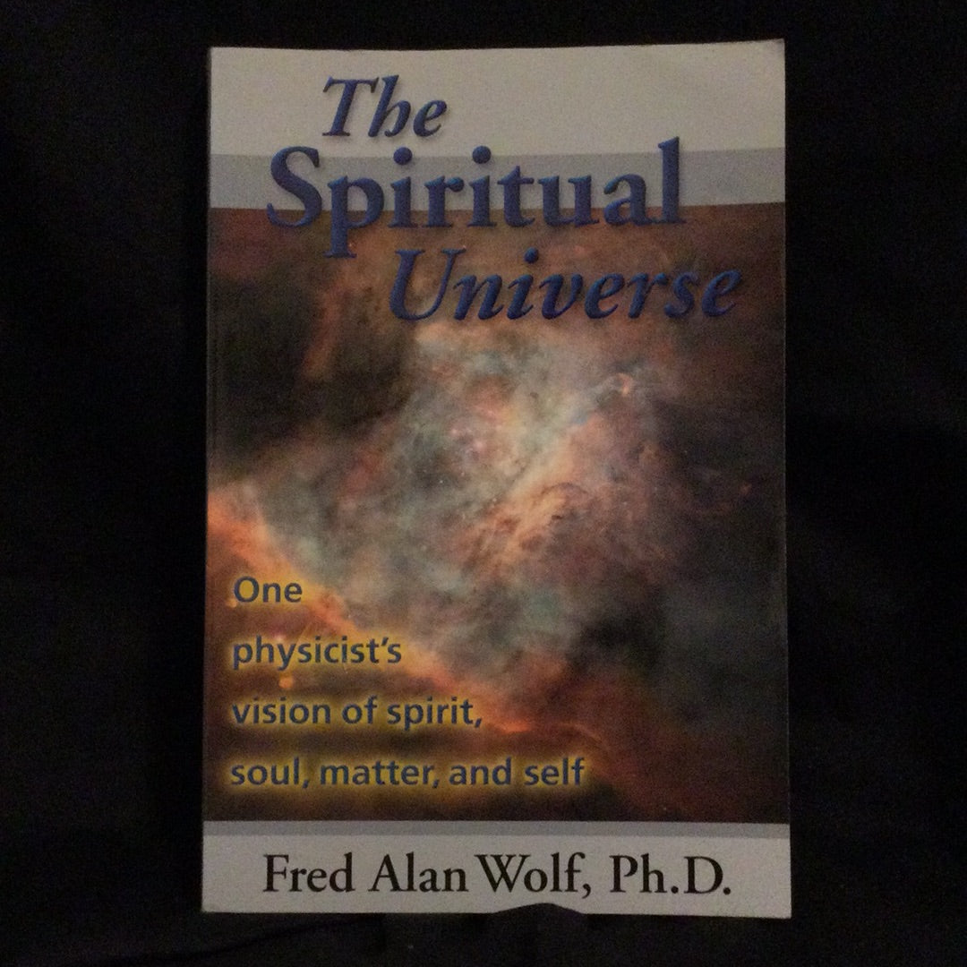 ‘The Spiritual Universe’ by Fred Alan Wolf