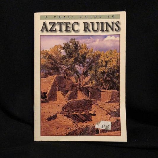 ‘A Trail Guide to Aztec Ruins’