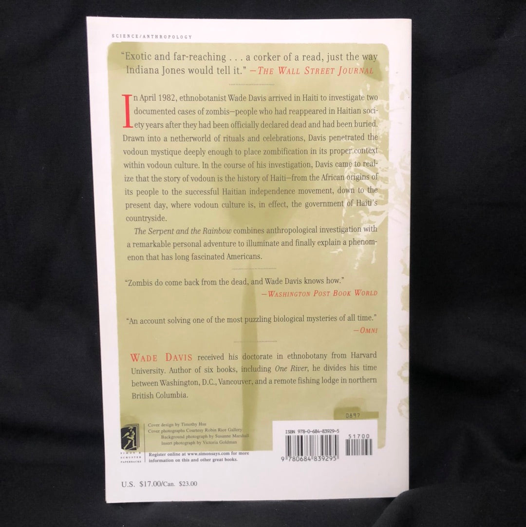 ‘The Serpent & The Rainbow A Harvard Scientists Astonishing Journey Into The Secret Societies of Haitian Voodoo, Zombis and Magic ’ by Wade Davis