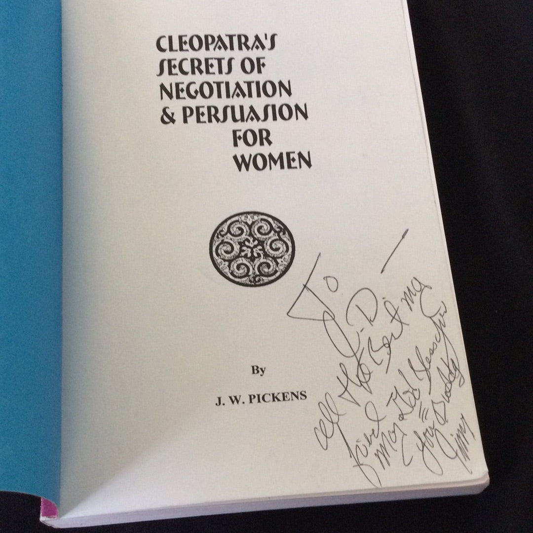 ‘Cleopatra’s Secrets of Negotiation & Persuasion for Women’ by J.W. Pickens