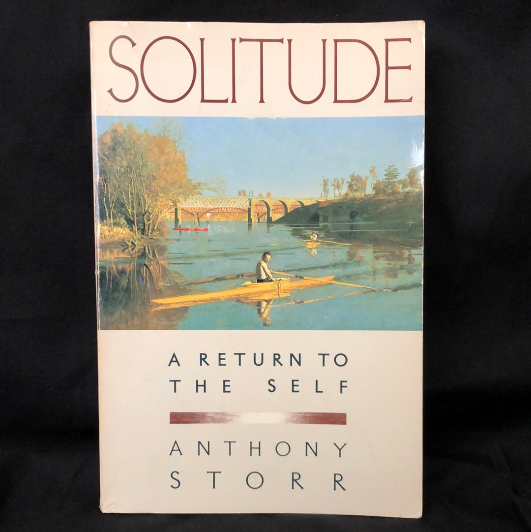 ‘Solitude, A Return to the Self’ by Anthony Storr