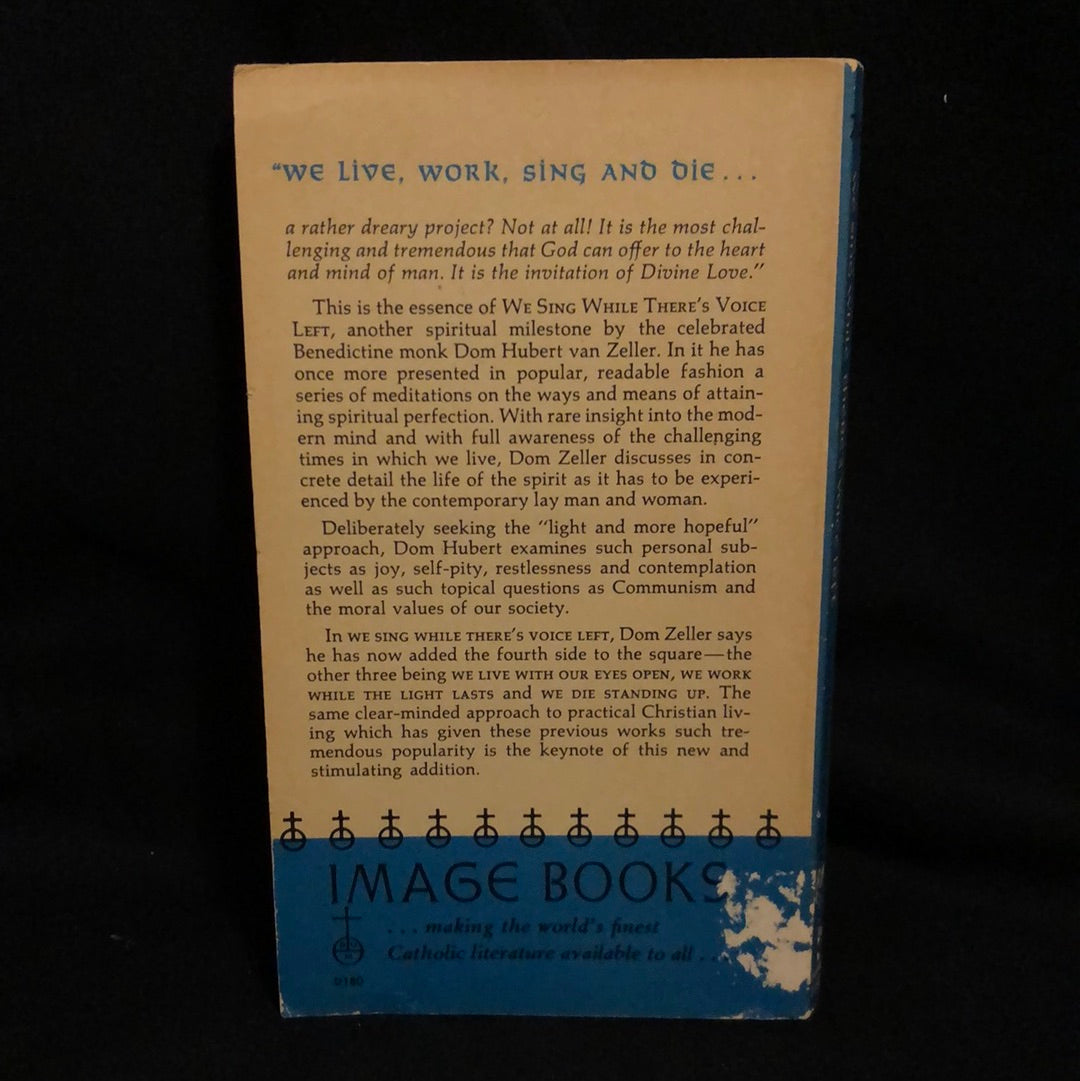 ‘We Sing While There’s Voice Left’ by Dom Hubert Van Zeller