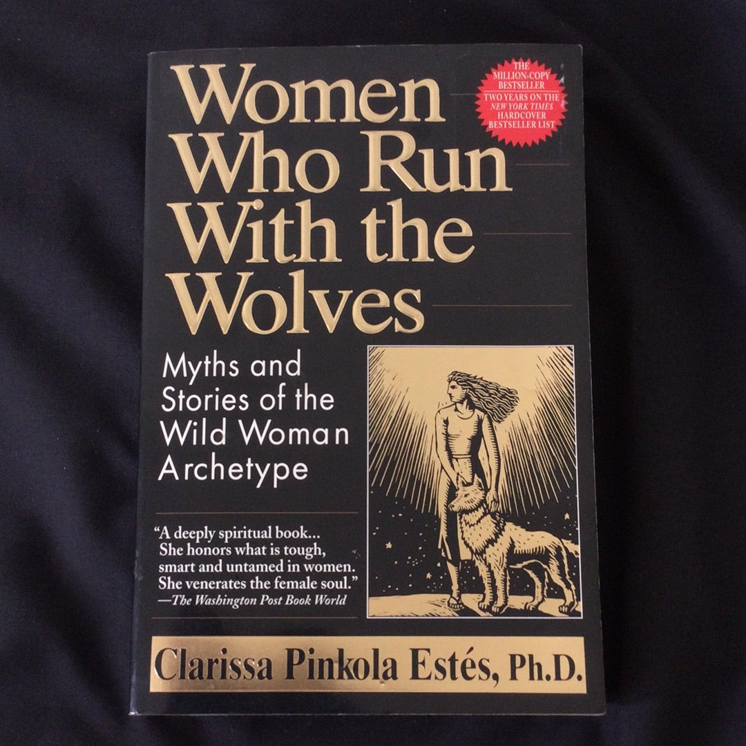 'Women Who Run With the Wolves' by Clarissa Pinkola Estes