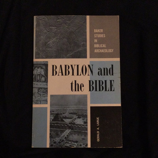 ‘Babylon and the Bible’ by Gerald A. Larue