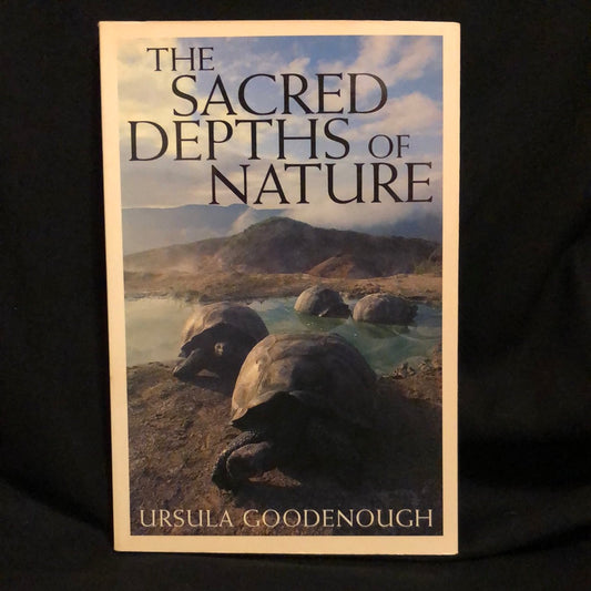 ‘The Sacred Depths of Nature’ by Ursula Goodenough