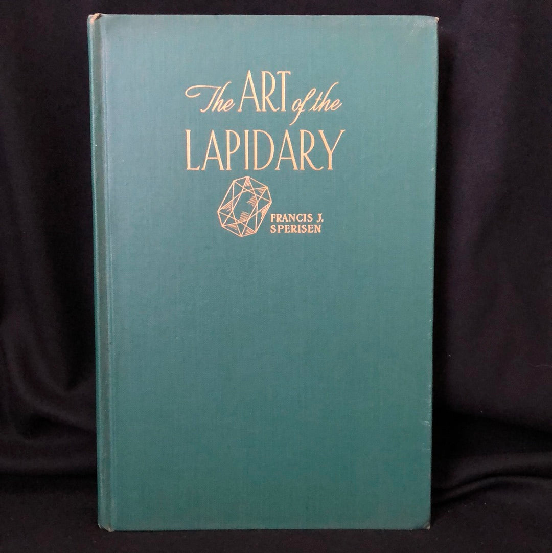 ‘The Art of the Lapidary’ by Francis J Sperisen
