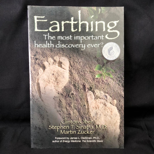 ‘Earthing, the Most Important Health Discovery Ever?’ by Clinton Ober, Stephen Sinatra & Martin Zucker