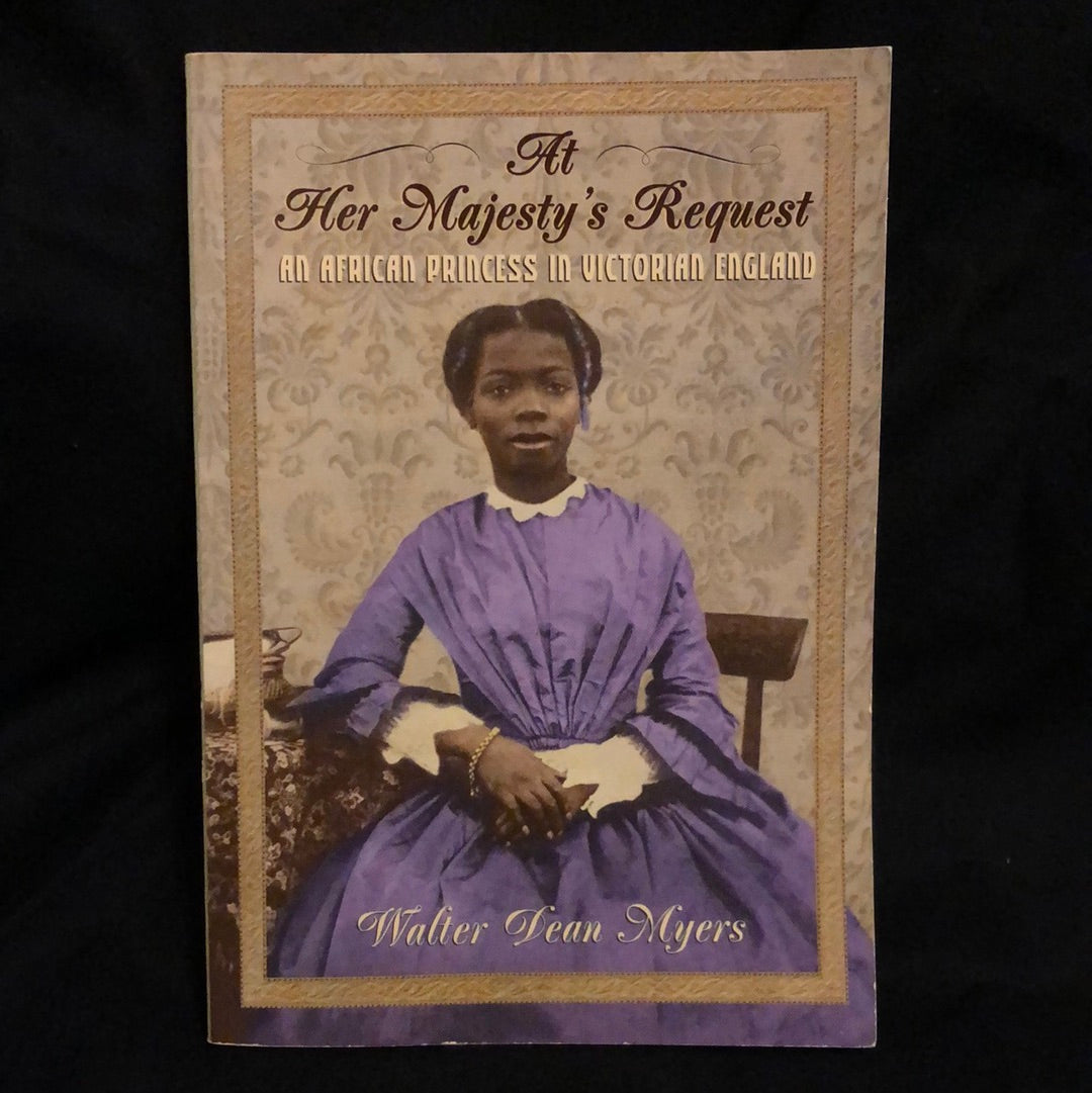 ‘At Her Majesty’s Request an African Princess In Victorian England’ by Walter Dean Myers