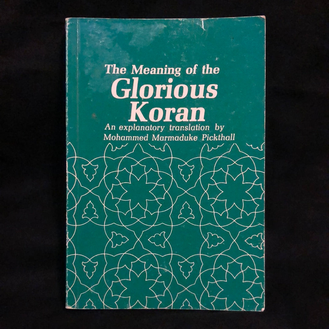 ‘The Meaning of the Glorious Koran’ translation by Mohammed Marmaduke Pickthall